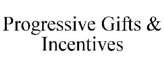 PROGRESSIVE GIFTS & INCENTIVES