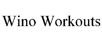 WINO WORKOUTS