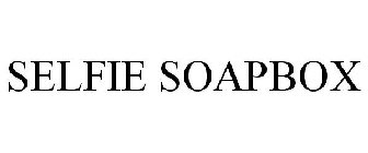 SELFIE SOAPBOX