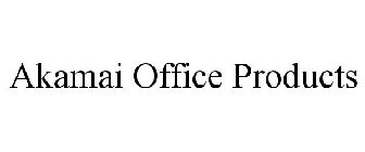 AKAMAI OFFICE PRODUCTS