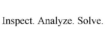 INSPECT. ANALYZE. SOLVE.