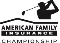 AMERICAN FAMILY INSURANCE CHAMPIONSHIP