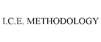 I.C.E. METHODOLOGY