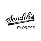 SENDIK'S FOOD MARKET EXPRESS