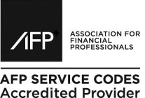 AFP ASSOCIATION FOR FINANCIAL PROFESSIONALS AFP SERVICE CODES ACCREDITED PROVIDER