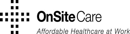 ONSITE CARE AFFORDABLE HEALTHCARE AT WORK