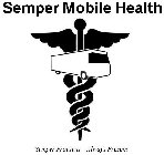 SEMPER MOBILE HEALTH SEMPER PRAESENS - ALWAYS PRESENT