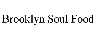 BROOKLYN SOUL FOOD