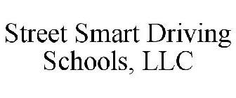 STREET SMART DRIVING SCHOOLS, LLC