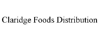 CLARIDGE FOODS DISTRIBUTION
