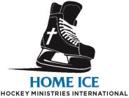 HOME ICE HOCKEY MINISTRIES INTERNATIONAL