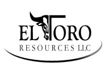 EL TORO RESOURCES LLC