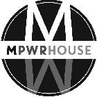 MPWR HOUSE MM