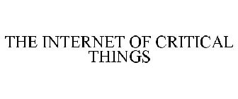 THE INTERNET OF CRITICAL THINGS