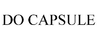 DO CAPSULE
