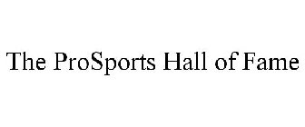 THE PROSPORTS HALL OF FAME