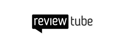 REVIEW TUBE