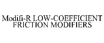MODIFI-R LOW-COEFFICIENT FRICTION MODIFIERS