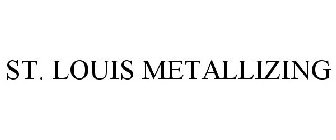 ST. LOUIS METALLIZING