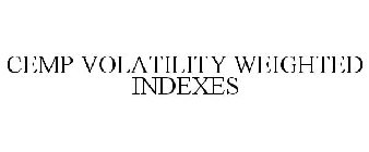 CEMP VOLATILITY WEIGHTED INDEXES