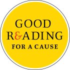 GOOD READING FOR A CAUSE