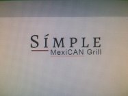 SÍMPLE MEXICAN GRILL