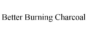 BETTER BURNING CHARCOAL