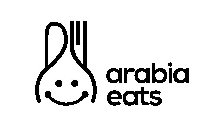 ARABIA EATS