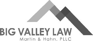BIG VALLEY LAW MARTIN & HAHN, PLLC