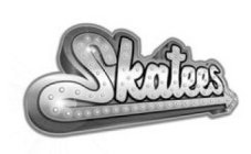 SKATEES