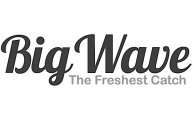 BIG WAVE THE FRESHEST CATCH