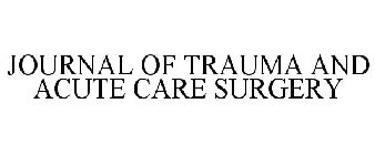 JOURNAL OF TRAUMA AND ACUTE CARE SURGERY