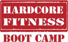 HARDCORE FITNESS BOOT CAMP