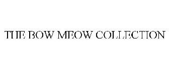 THE BOW MEOW COLLECTION