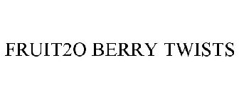 FRUIT2O BERRY TWISTS