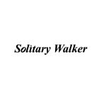 SOLITARY WALKER