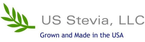 US STEVIA, LLC GROWN AND MADE IN THE USA