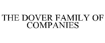 THE DOVER FAMILY OF COMPANIES