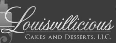 LOUISVILLICIOUS CAKES AND DESSERTS