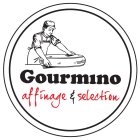 GOURMINO AFFINAGE & SELECTION