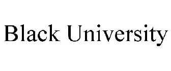 BLACK UNIVERSITY