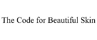 THE CODE FOR BEAUTIFUL SKIN