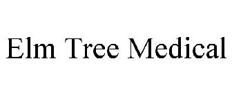 ELM TREE MEDICAL