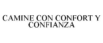 CAMINE CON CONFORT Y CONFIANZA