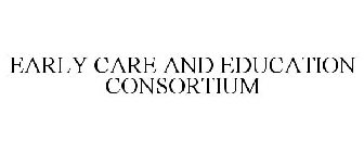 EARLY CARE AND EDUCATION CONSORTIUM