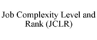 JOB COMPLEXITY LEVEL AND RANK (JCLR)