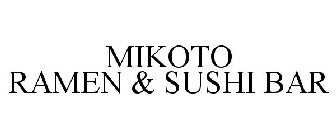 MIKOTO RAMEN & SUSHI BAR