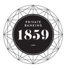 PRIVATE BANKING 1859