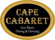 CAPE CABARET LIVE MUSIC DINING & DANCING