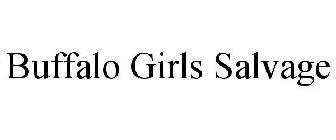 BUFFALO GIRLS SALVAGE